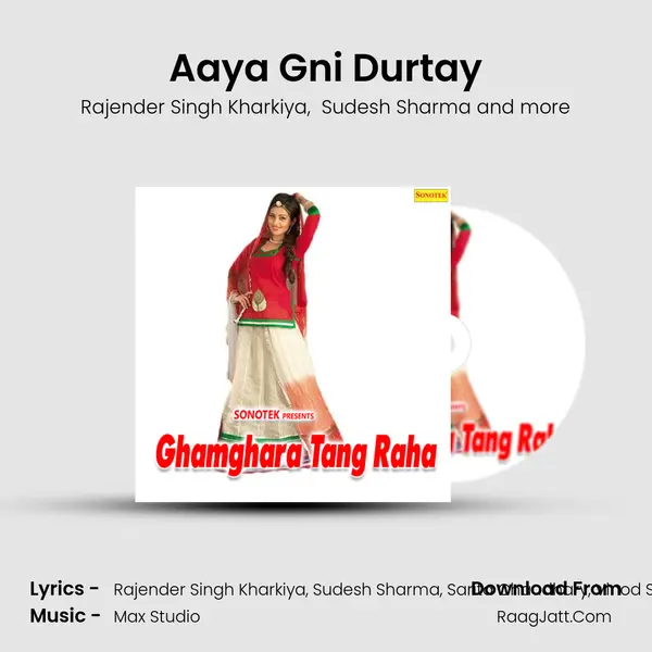 Aaya Gni Durtay MP3 Song by Rajender Singh Kharkiya Cover