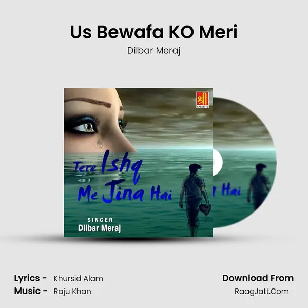 Us Bewafa KO Meri MP3 Song by Dilbar Meraj Cover