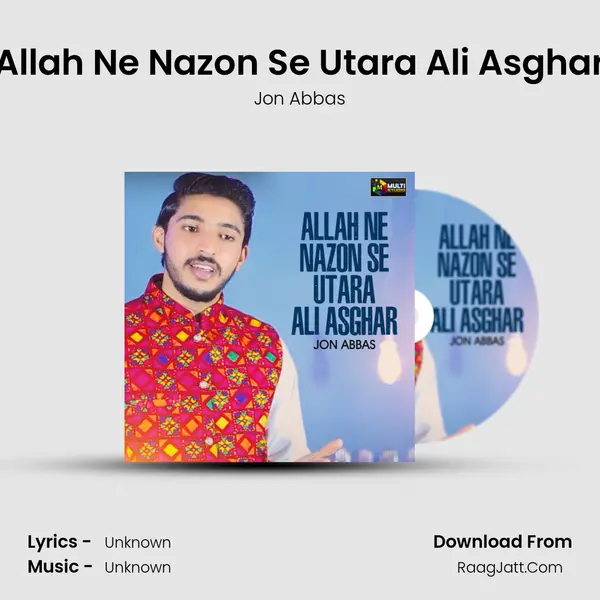Allah Ne Nazon Se Utara Ali Asghar - Single - Jon Abbas