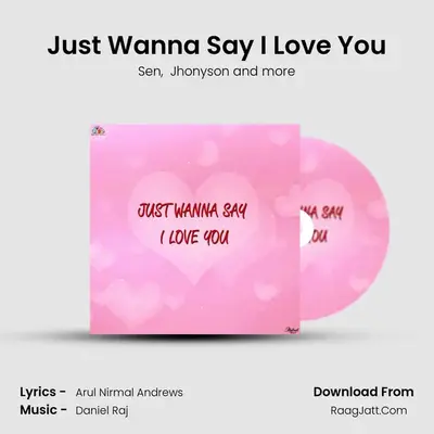 Just Wanna Say I Love You MP3 Song by Sen Cover