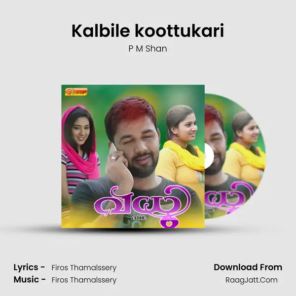 Kalbile koottukari MP3 Song by P M Shan Cover
