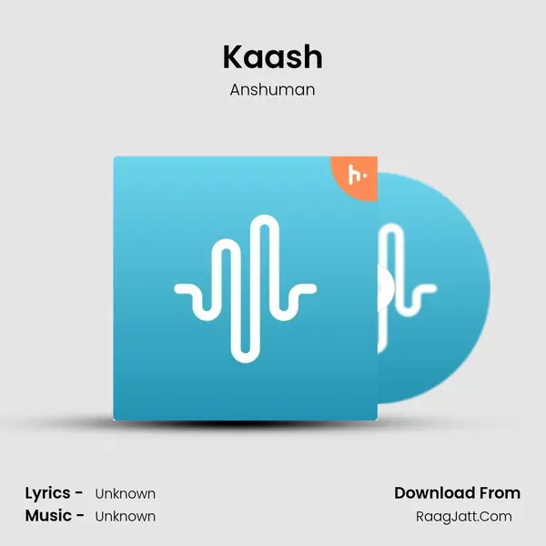 Kaash MP3 Song by Anshuman Cover