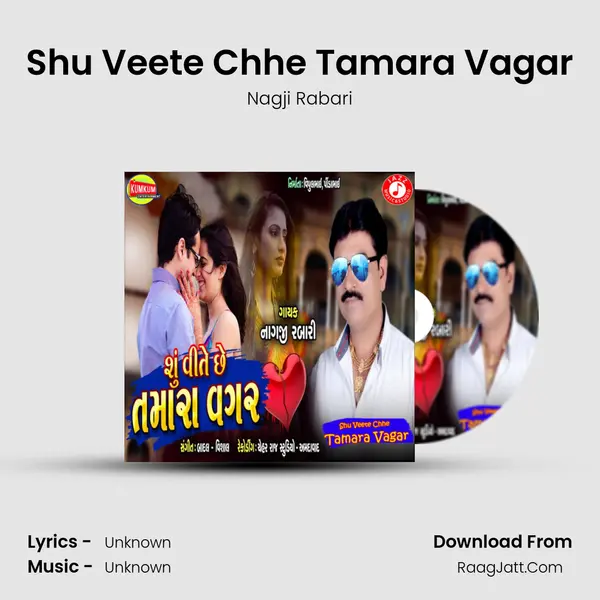 Shu Veete Chhe Tamara Vagar MP3 Song by Nagji Rabari Cover