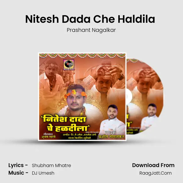 Nitesh Dada Che Haldila (feat. Dj Umesh) MP3 Song by Prashant Nagalkar Cover