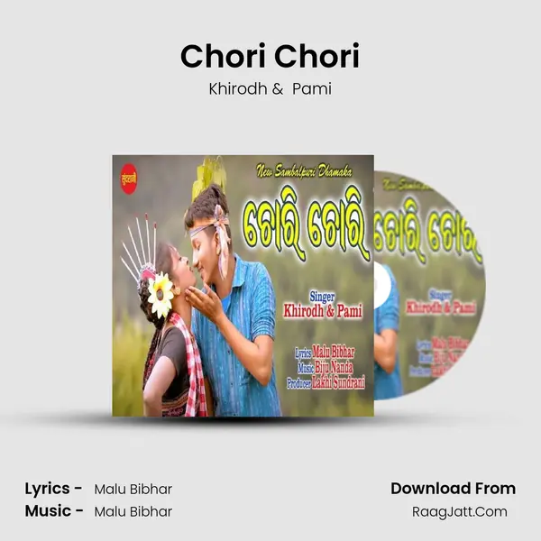 Chori Chori - Khirodh