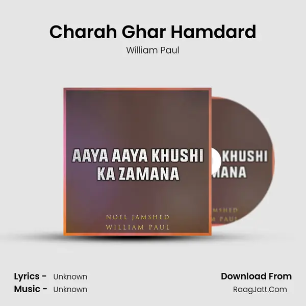 Charah Ghar Hamdard MP3 Song by William Paul Cover