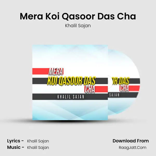 Mera Koi Qasoor Das Cha MP3 Song by Khalil Sajan Cover