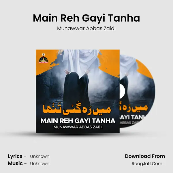 Main Reh Gayi Tanha MP3 Song by Munawwar Abbas Zaidi Cover
