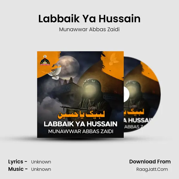 Labbaik Ya Hussain - Munawwar Abbas Zaidi
