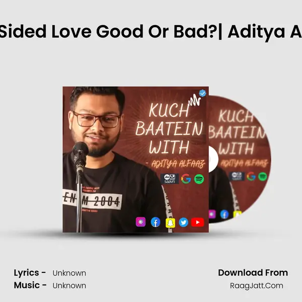 One Sided Love Good Or Bad?| Aditya Alfaaz MP3 Song by  Cover