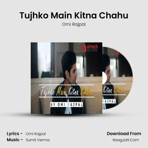 Tujhko Main Kitna Chahu mp3 song
