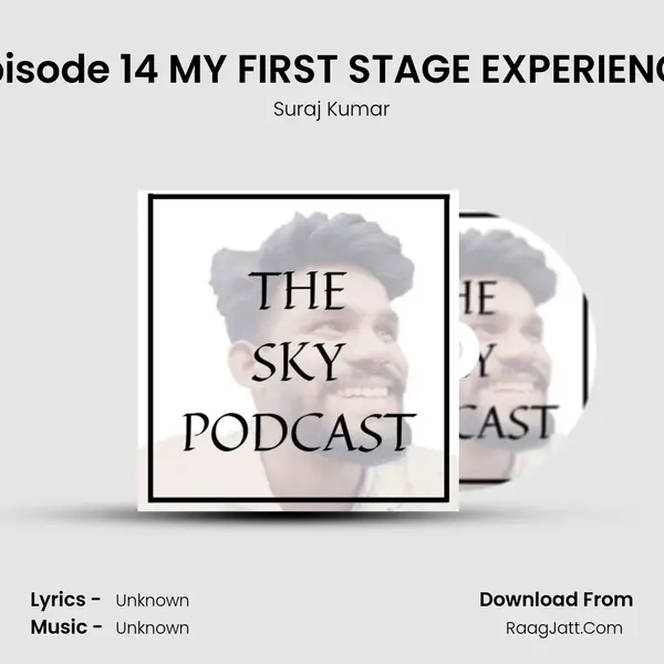 Episode 14 MY FIRST STAGE EXPERIENCE MP3 Song by Suraj Kumar Cover