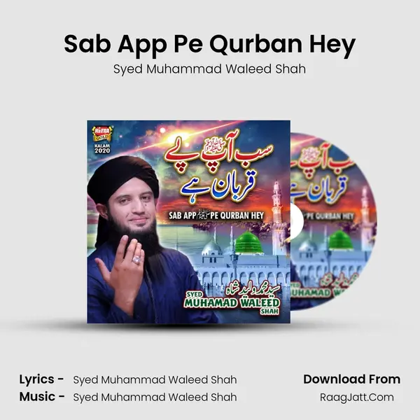Sab App Pe Qurban Hey - 