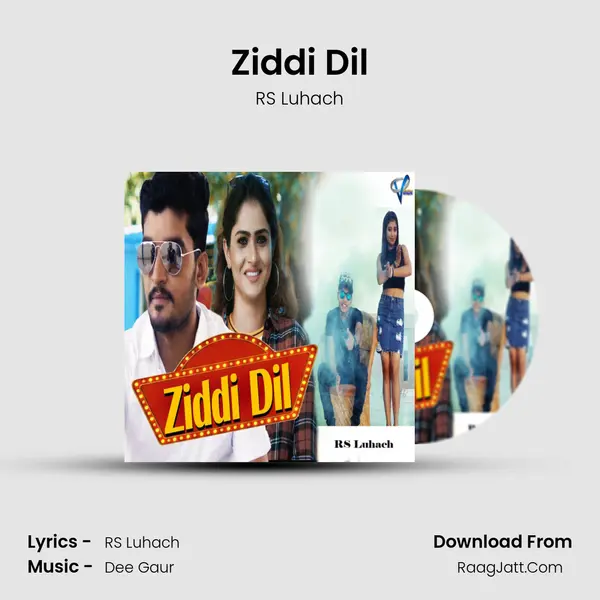 Ziddi Dil mp3 song