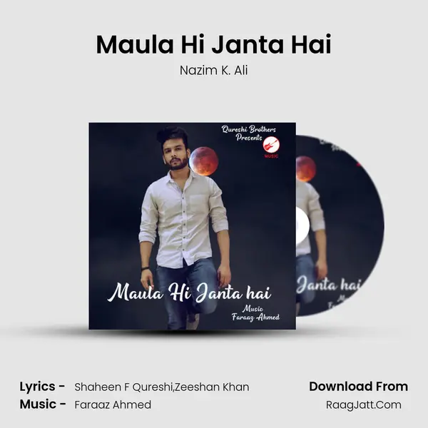 Maula Hi Janta Hai MP3 Song by Nazim K. Ali Cover