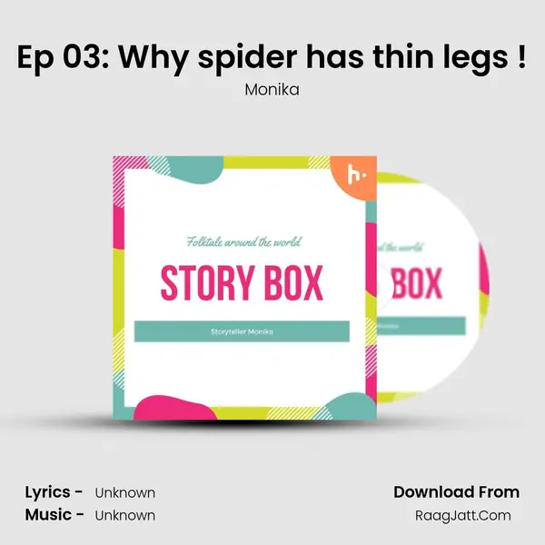 Ep 03: Why spider has thin legs ! MP3 Song by Monika Cover