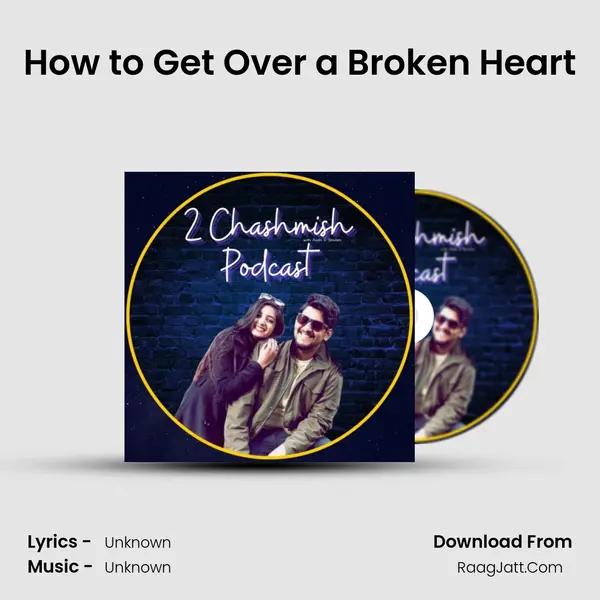 How to Get Over a Broken Heart MP3 Song by  Cover