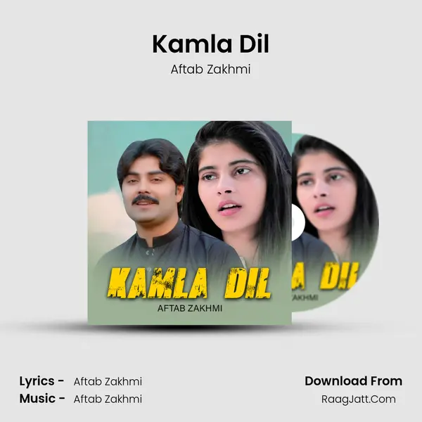 Kamla Dil MP3 Song by Aftab Zakhmi Cover