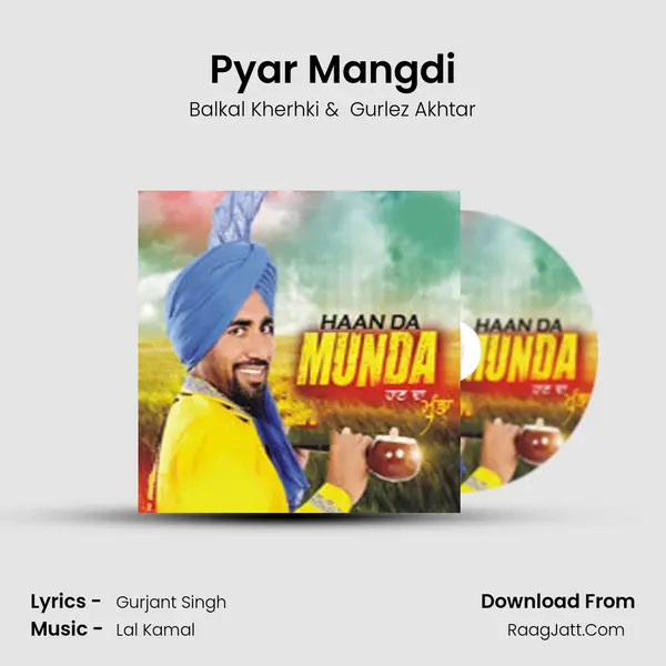 Pyar Mangdi mp3 song