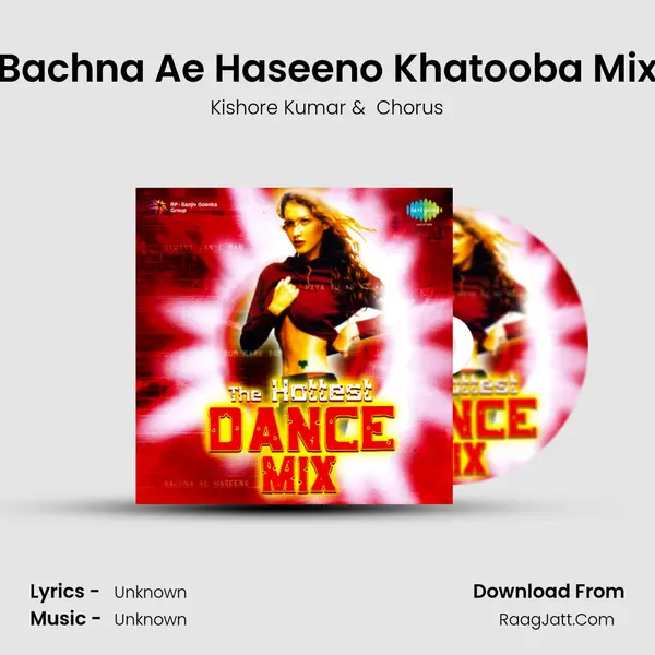 Bachna Ae Haseeno Khatooba Mix MP3 Song by Kishore Kumar Cover