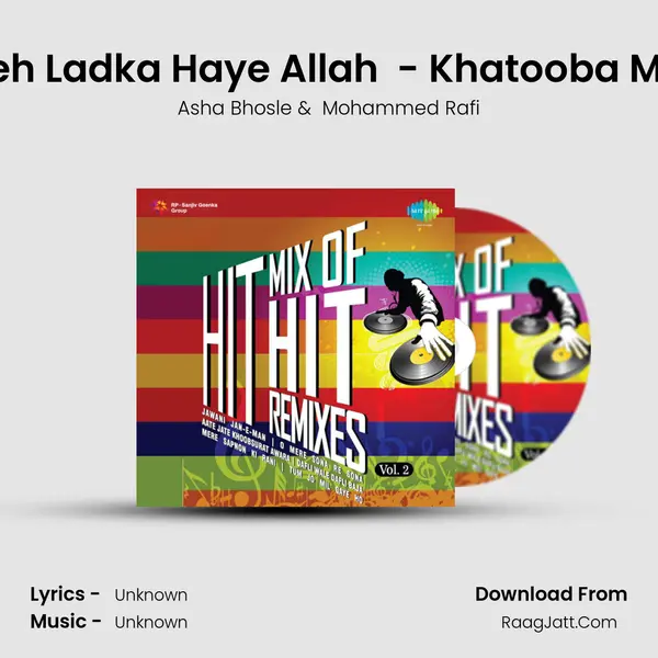 Yeh Ladka Haye Allah  - Khatooba Mix MP3 Song by Asha Bhosle Cover