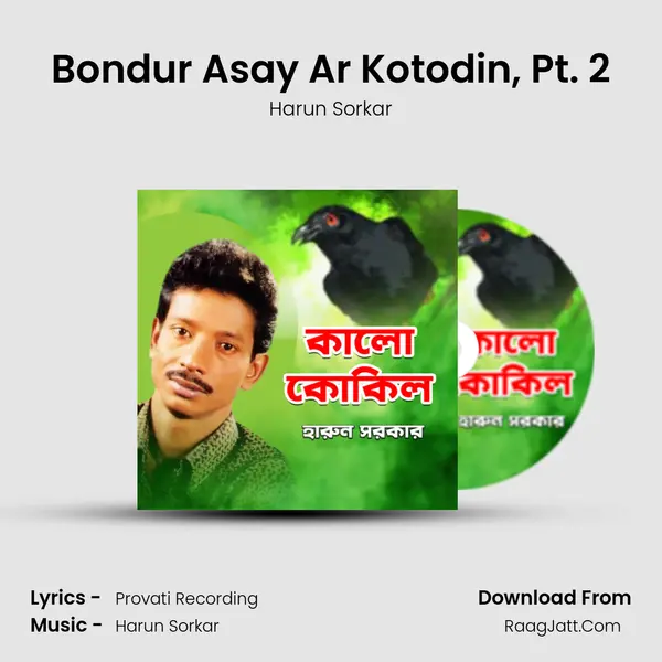 Bondur Asay Ar Kotodin, Pt. 2 MP3 Song by Harun Sorkar Cover