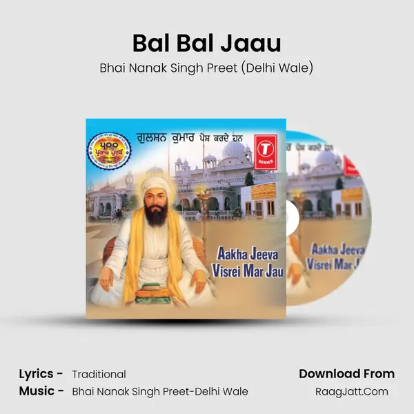 Bal Bal Jaau MP3 Song by Bhai Nanak Singh Preet (Delhi Wale) Cover