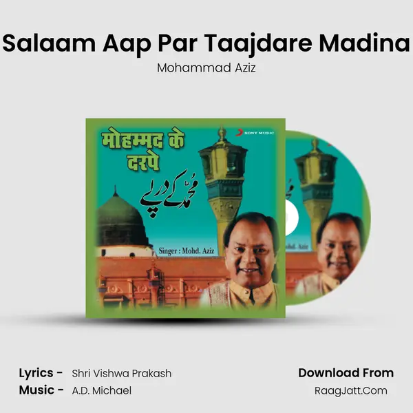 Salaam Aap Par Taajdare Madina MP3 Song by Mohammad Aziz Cover