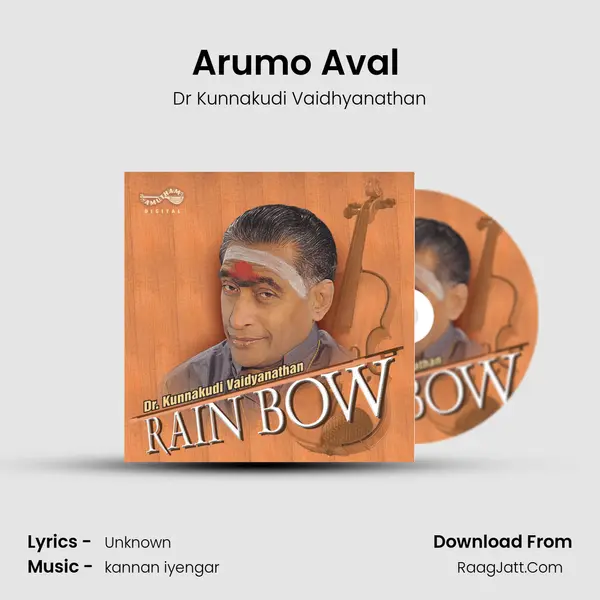 Arumo Aval (Kunnakudi Vaidhyanathan) MP3 Song by Dr Kunnakudi Vaidhyanathan Cover