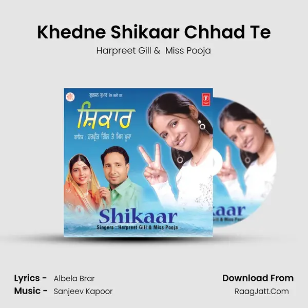 Khedne Shikaar Chhad Te MP3 Song by Harpreet Gill Cover