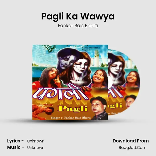 Pagli Ka Wawya MP3 Song by Fankar Rais Bharti Cover