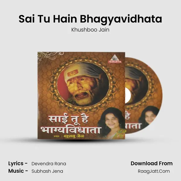 Sai Tu Hain Bhagyavidhata MP3 Song by Khushboo Jain Cover