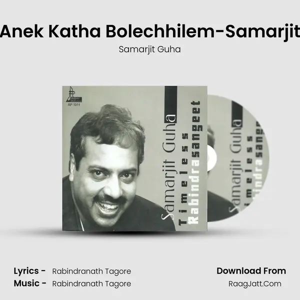 Anek Katha Bolechhilem-Samarjit mp3 song