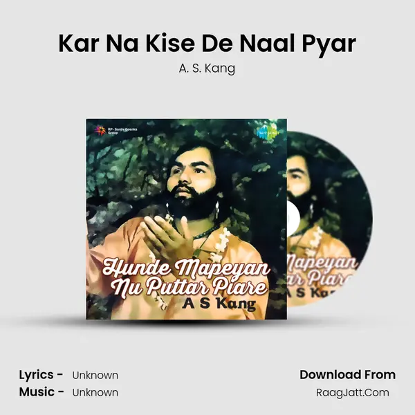 Kar Na Kise De Naal Pyar MP3 Song by A. S. Kang Cover