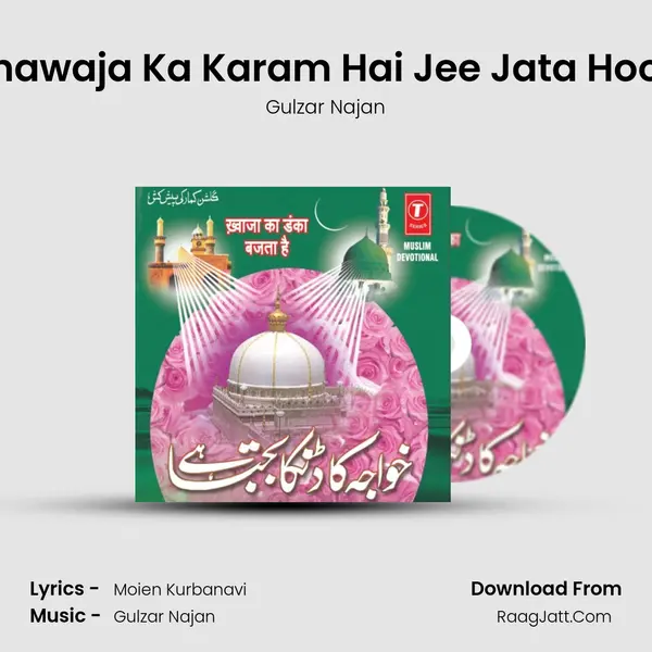 Khawaja Ka Karam Hai Jee Jata Hoon MP3 Song by Gulzar Najan Cover