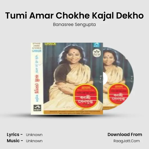 Tumi Amar Chokhe Kajal Dekho MP3 Song by Banasree Sengupta Cover