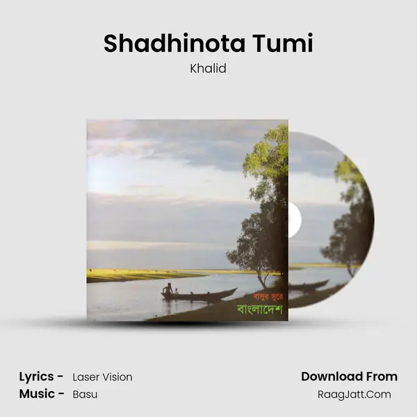 Shadhinota Tumi MP3 Song by Khalid Cover