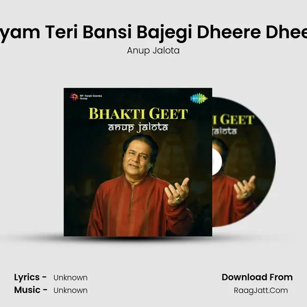 Shyam Teri Bansi Bajegi Dheere Dheere MP3 Song by Anup Jalota Cover
