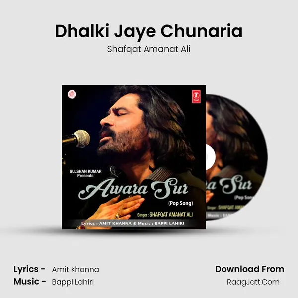 Dhalki Jaye Chunaria MP3 Song by Shafqat Amanat Ali Cover