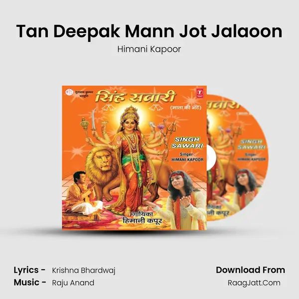 Tan Deepak Mann Jot Jalaoon MP3 Song by Himani Kapoor Cover