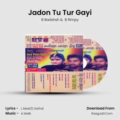 Jadon Tu Tur Gayi MP3 Song by B Badshsh Cover