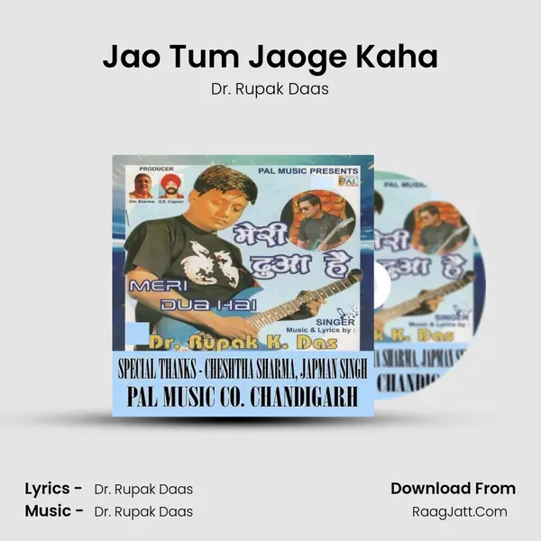 Jao Tum Jaoge Kaha MP3 Song by Dr. Rupak Daas Cover