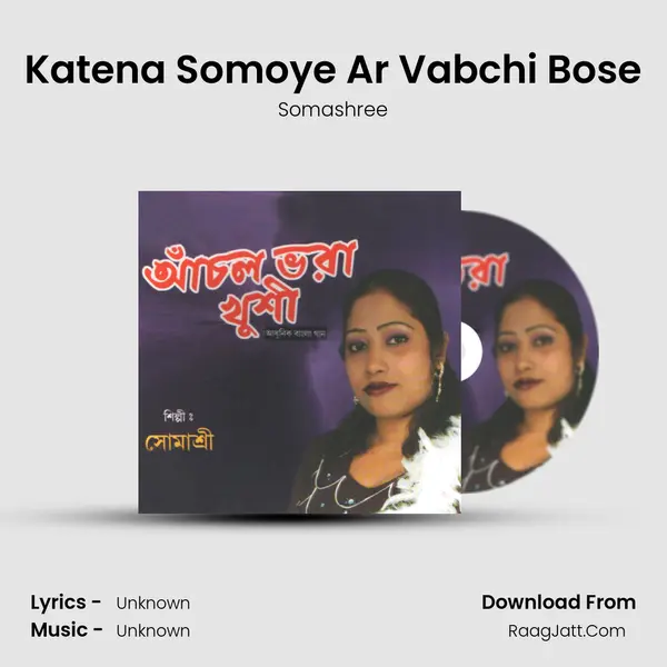 Katena Somoye Ar Vabchi Bose MP3 Song by Somashree Cover