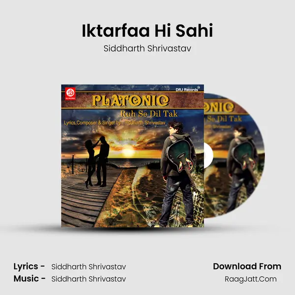 Iktarfaa Hi Sahi MP3 Song by Siddharth Shrivastav Cover