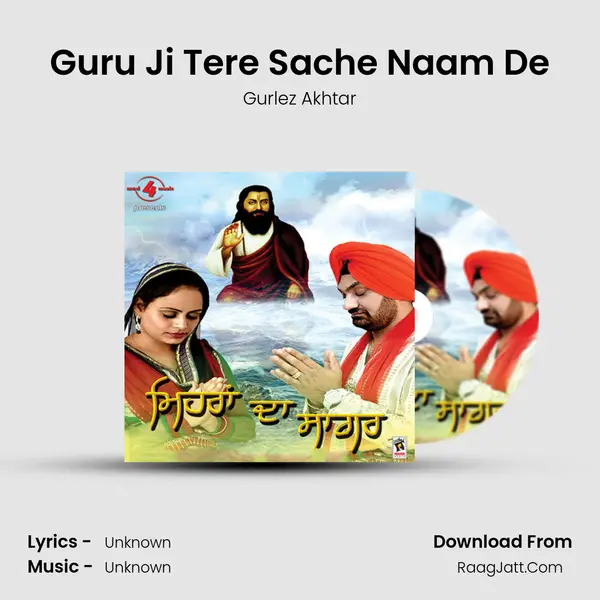Guru Ji Tere Sache Naam De MP3 Song by Gurlez Akhtar Cover