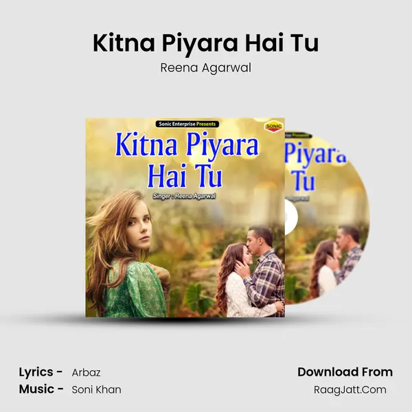Kitna Piyara Hai Tu MP3 Song by Reena Agarwal Cover