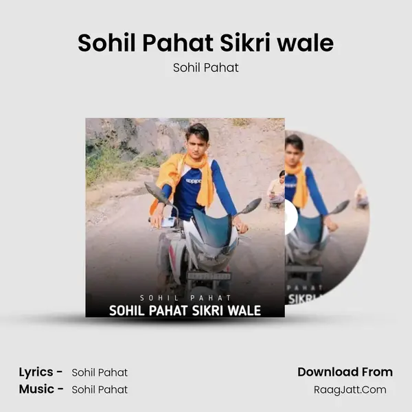 Sohil Pahat Sikri wale MP3 Song by Sohil Pahat Cover