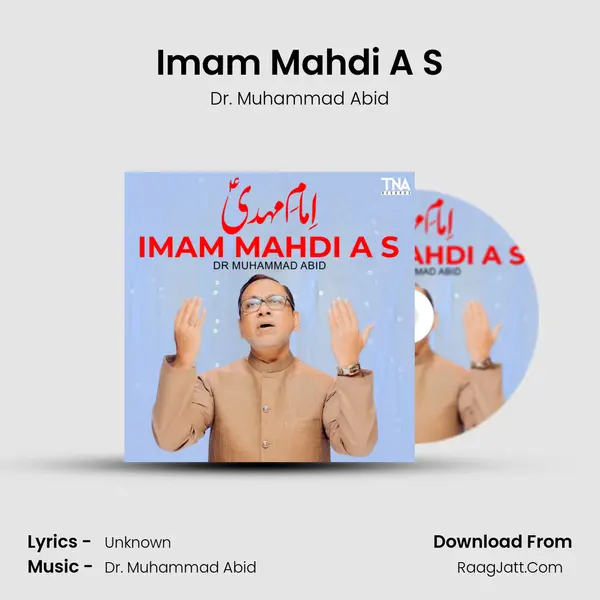 Imam Mahdi A S MP3 Song by Dr. Muhammad Abid Cover
