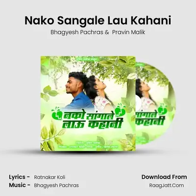Nako Sangale Lau Kahani - Bhagyesh Pachras
