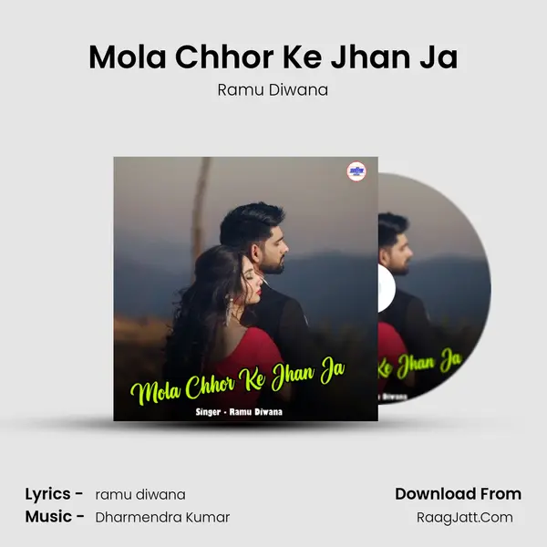 Mola Chhor Ke Jhan Ja mp3 song